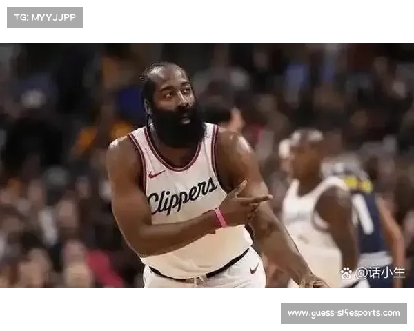 哈登单核率快船险胜奇才，罚球大师梦回巅峰引热议